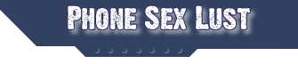 Phone Sex Lust