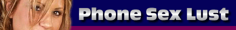 Phone sex with sexual honeys... Click here!